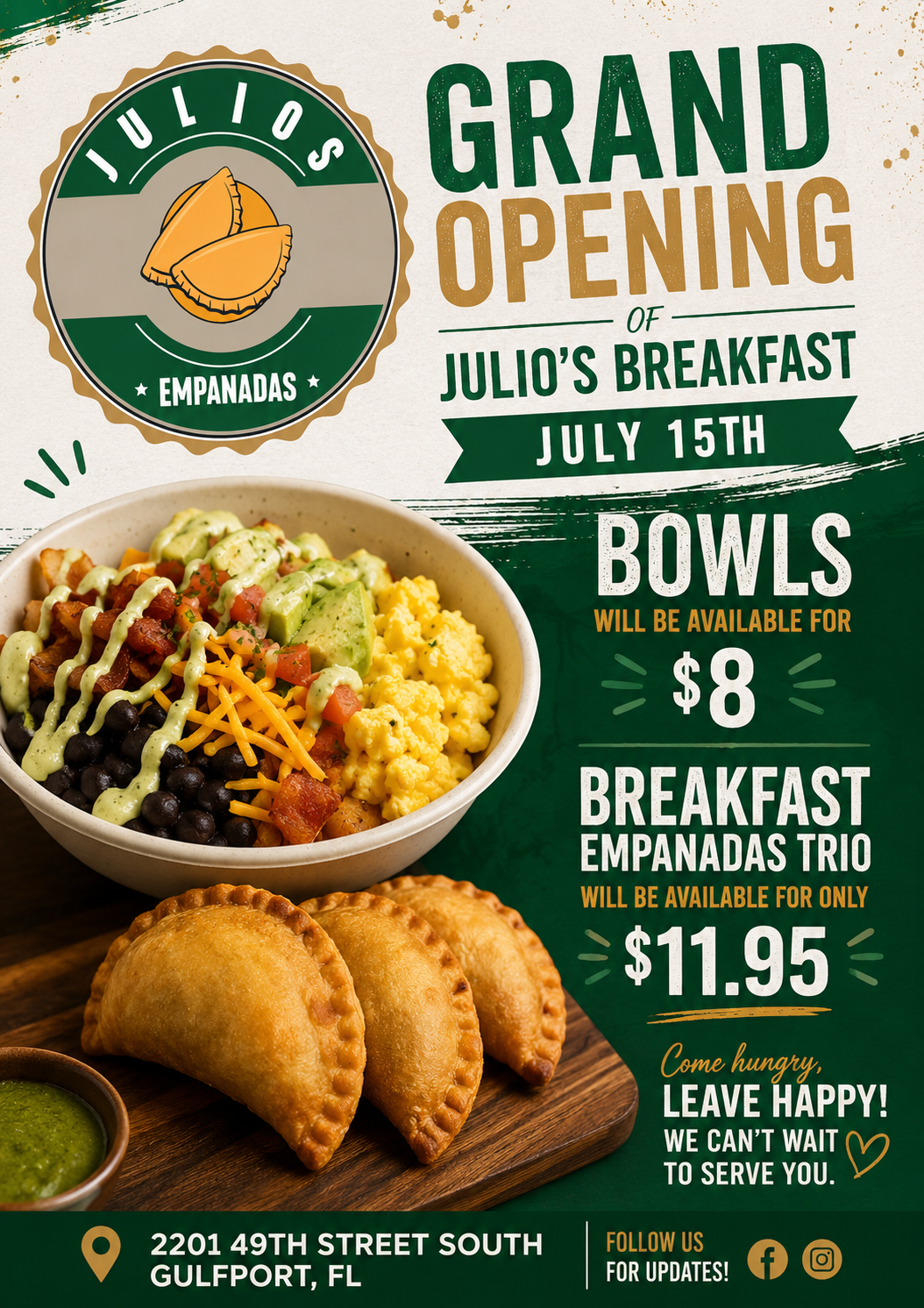 Grand Opening of Julio's Breakfast poster: bowls for $8, breakfast empanadas trio for $11.95, starting July 15th at 2201 49th Street South, Gulfport, FL